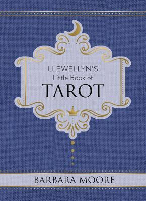 Llewellyn’s Little Book of Tarot by Barbara Moore - Instant Download