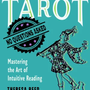 Tarot No Questions Asked Mastering the Art of Intuitive Reading by Theresa Reed - Instant Download