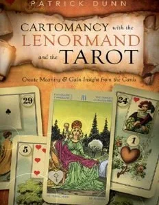 Cartomancy with the Lenormand and the Tarot Create Meaning & Gain Insight from the Cards Digital PDF