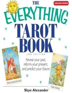 The Everything Tarot Book Reveal Your Past, Inform Your Present, And Predict Your Future Digital PDF