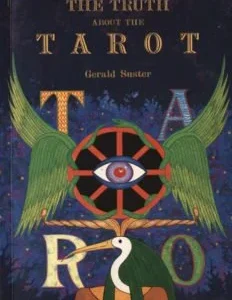 The Truth About the Tarot A Manual of Practice and Theory by Gerald Suster Digital PDF