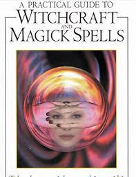 A Practical Guide to Witchcraft and Magic Spells - PDF | Instant Download